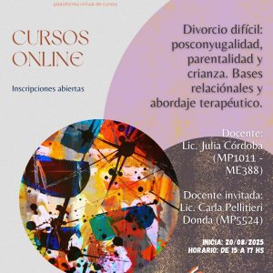 CURSO COMPLETO - DIVORCIO DIFÍCIL: POSCONYUGALIDAD - PARENTALIDAD Y CRIANZA BASES RELACIONALES Y ABORDAJE TERAPÉUTICO